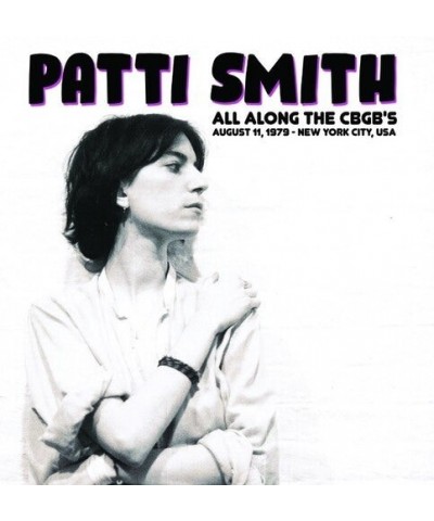 Patti Smith All Along The CBGB'S: August 11 1979 - New York Vinyl Record $9.12 Vinyl