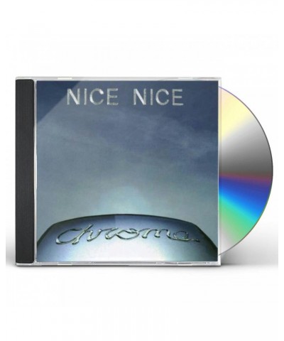 Nice Nice CHROME CD $3.23 CD