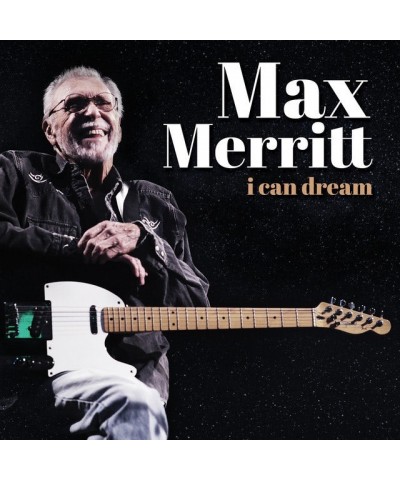 Max Merritt I CAN DREAM CD $11.00 CD