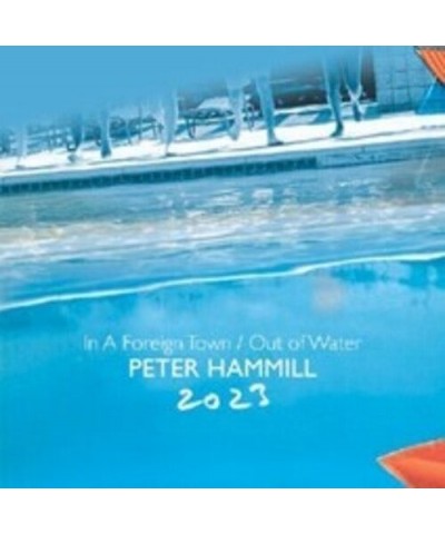 Peter Hammill IN A FOREIGN TOWN / OUT OF WATER 2023 CD $9.80 CD