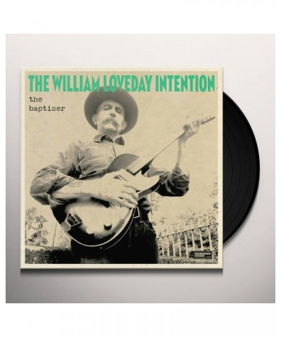 The William Loveday Intention The Baptiser Vinyl Record $10.00 Vinyl