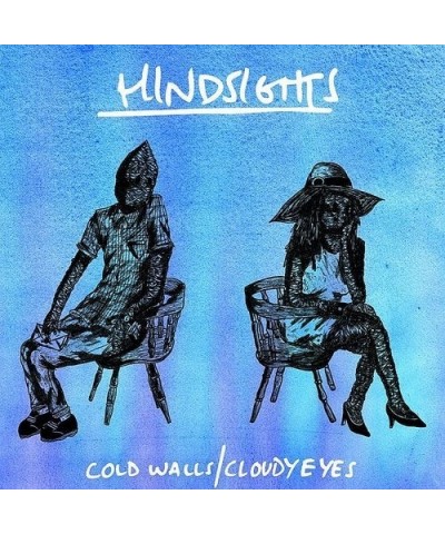 Hindsights Cold Walls / Cloudy Eyes Vinyl Record $5.77 Vinyl