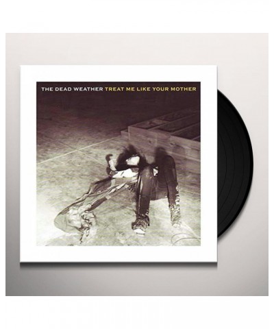 The Dead Weather TREAT ME LIKE YOUR MOTHER / YOU JUST CAN'T WIN Vinyl Record $4.67 Vinyl