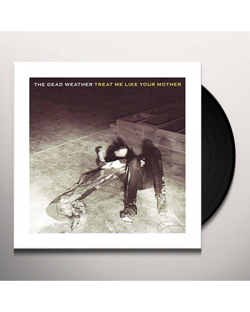 The Dead Weather TREAT ME LIKE YOUR MOTHER / YOU JUST CAN'T WIN Vinyl Record $4.67 Vinyl