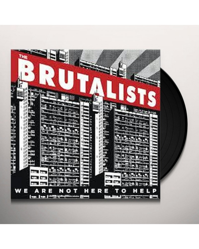 The Brutalists WE ARE NOT HERE TO HELP (REISSUE/LIMITED) Vinyl Record $12.40 Vinyl