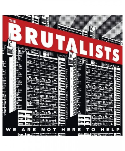 The Brutalists WE ARE NOT HERE TO HELP (REISSUE/LIMITED) Vinyl Record $12.40 Vinyl