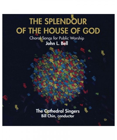 John L. Bell SPLENDOUR OF THE HOUSE OF GOD CD $5.85 CD