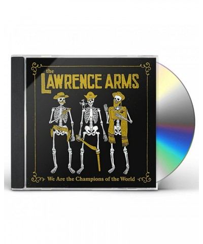 The Lawrence Arms WE ARE THE CHAMPIONS OF THE WORLD CD $5.60 CD