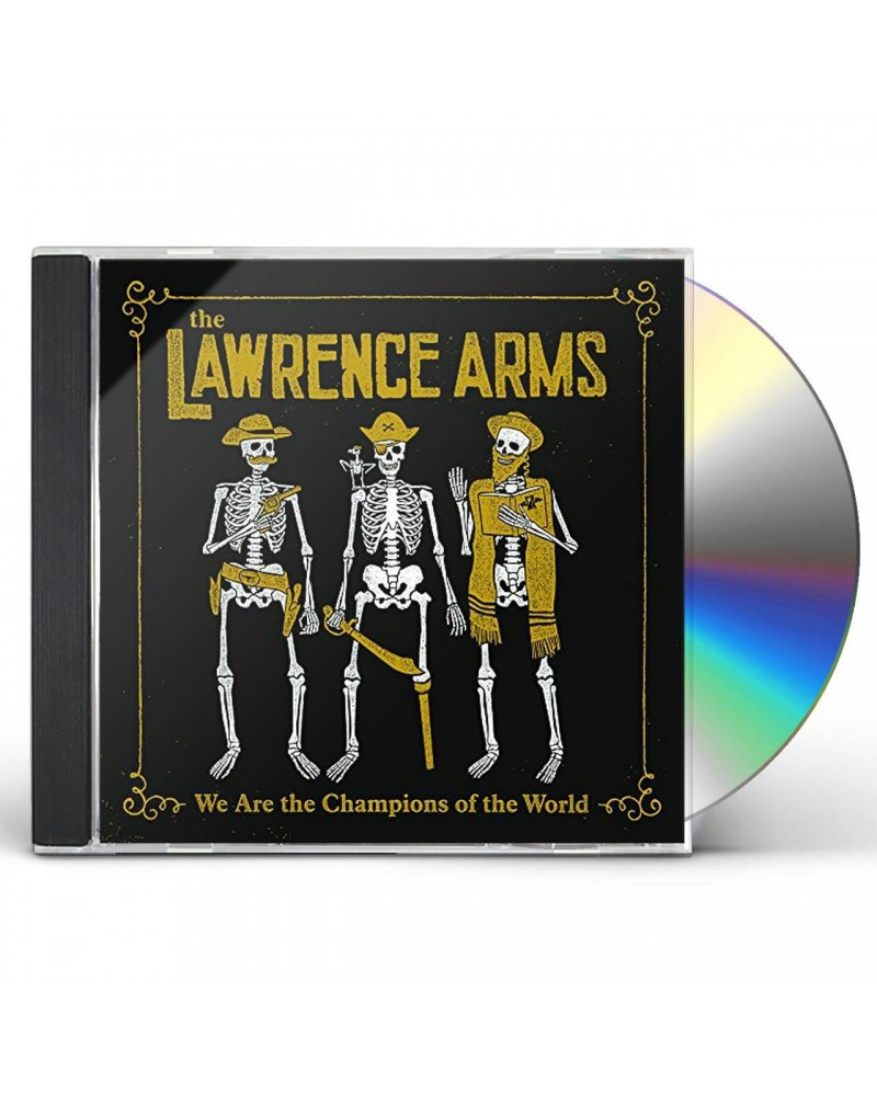 The Lawrence Arms WE ARE THE CHAMPIONS OF THE WORLD CD $5.60 CD