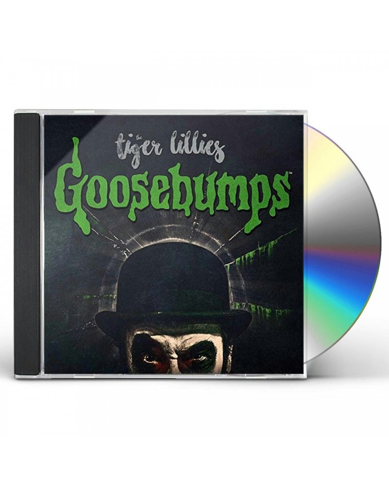 The Tiger Lillies GOOSEBUMPS CD $7.00 CD