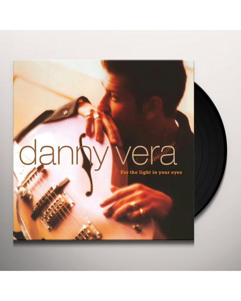 Danny Vera For The Light In Your Eyes Vinyl Record $9.76 Vinyl