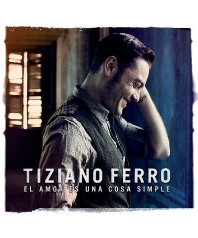 Tiziano Ferro EL AMOR ES UNA COSA SIMPLE CD $4.19 CD