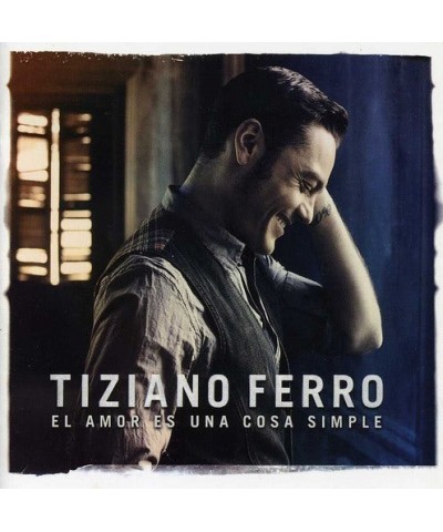 Tiziano Ferro EL AMOR ES UNA COSA SIMPLE CD $4.19 CD