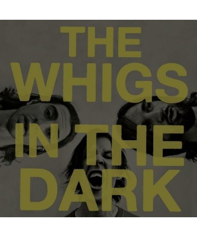 The Whigs In The Dark Vinyl Record $6.15 Vinyl