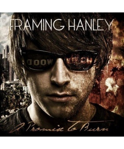 Framing Hanley PROMISE TO BURN CD $6.45 CD