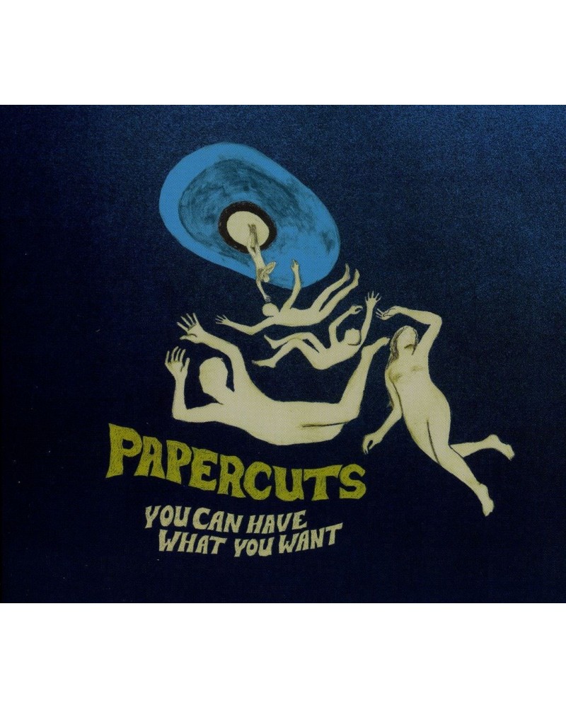 Papercuts YOU CAN HAVE WHAT YOU WANT CD $5.92 CD