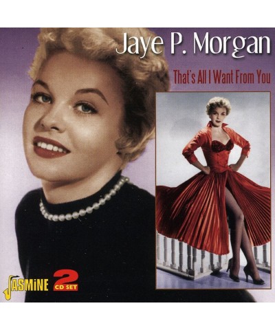 Jaye P. Morgan VERY BEST OF & THAT'S ALL I WANT FROM YOU CD $6.75 CD