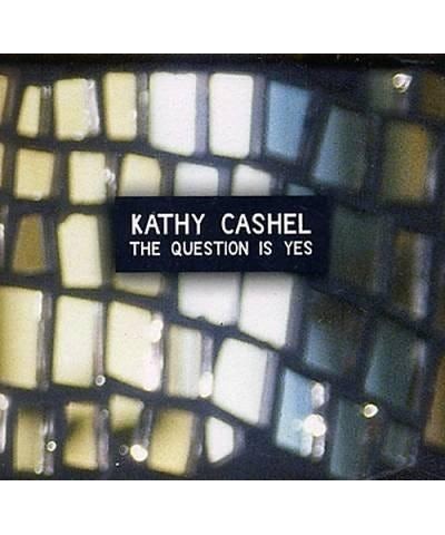 Kathy Cashel ‎– The Question Is Yes CD $1.38 CD