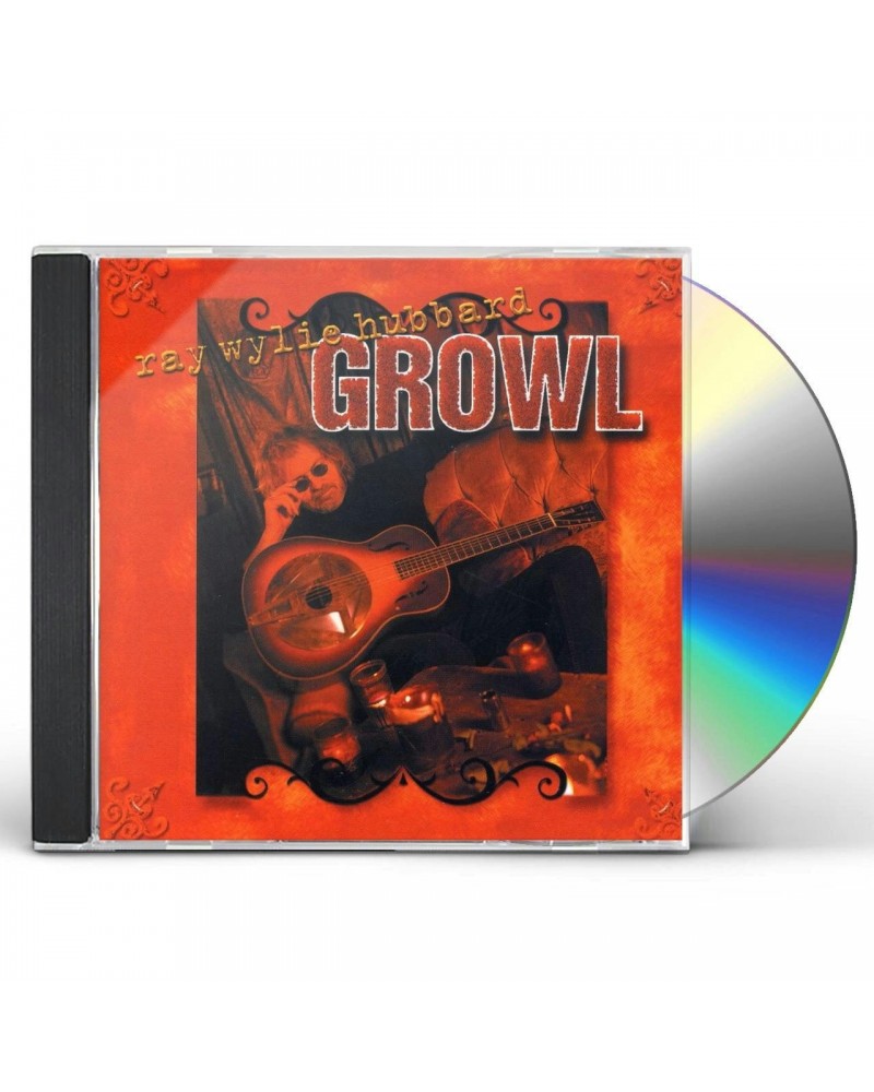 Ray Wylie Hubbard GROWL CD $4.75 CD