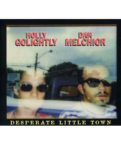 Holly Golightly & Dan Melchior DESPERATE LITTLE TOWN CD $8.82 CD