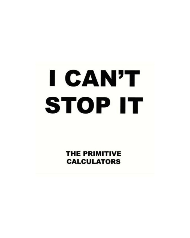 Primitive Calculators CANT STOP IT / DO THAT DANCE Vinyl Record $5.45 Vinyl