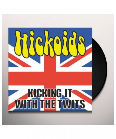 Hickoids Kicking It With The Twits Vinyl Record $5.49 Vinyl