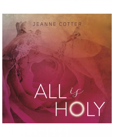 Jeanne Cotter COTTER: ALL IS HOLY CD $7.58 CD