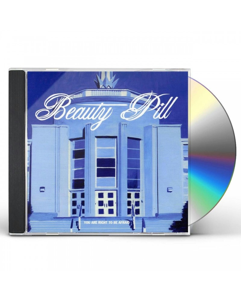 Beauty Pill YOU ARE RIGHT TO BE AFRAID CD $3.25 CD