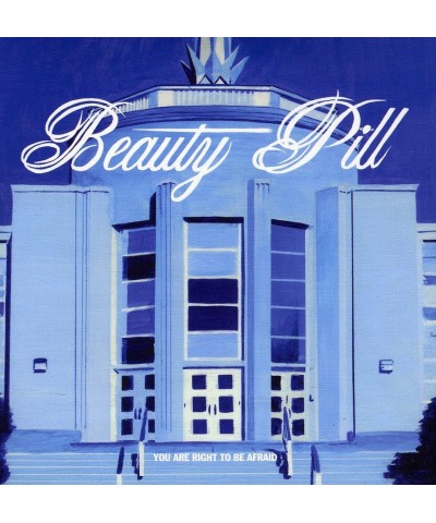 Beauty Pill YOU ARE RIGHT TO BE AFRAID CD $3.25 CD