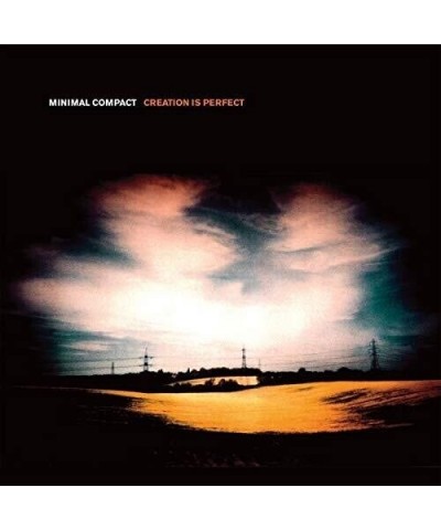 Minimal Compact CREATION IS PERFECT CD $7.48 CD