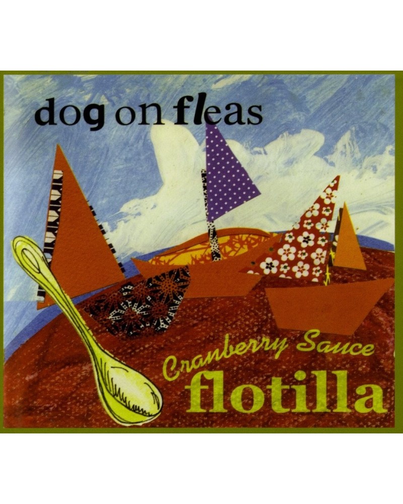 Dog On Fleas CRANBERRY SAUCE FLOTILLA CD $5.92 CD