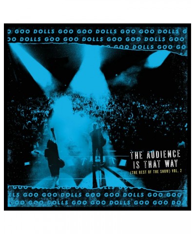 The Goo Goo Dolls AUDIENCE IS THAT WAY (THE REST OF THE SHOW) (LIVE) Vinyl Record $8.46 Vinyl