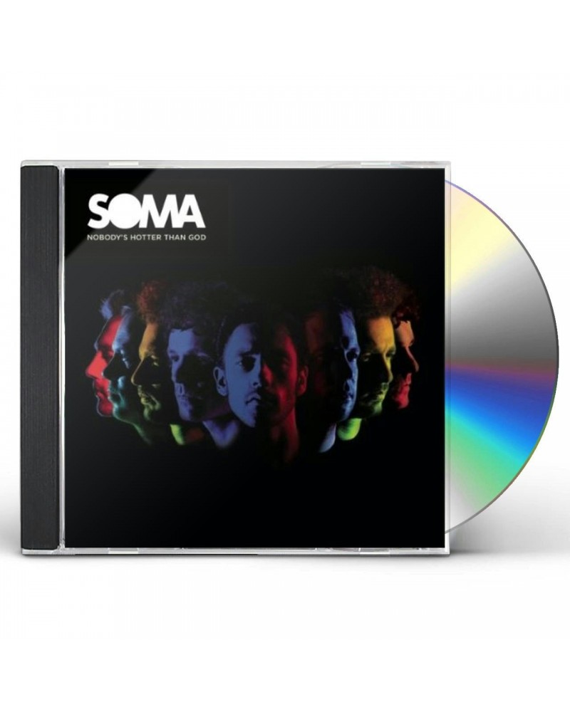 Soma NOBODY'S HOTTER THAN GOD CD $5.59 CD