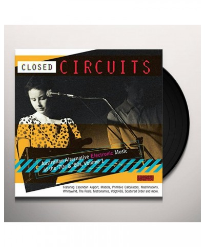 Closed Circuits: Australian Alternative Electronic Vinyl Record $14.23 Vinyl