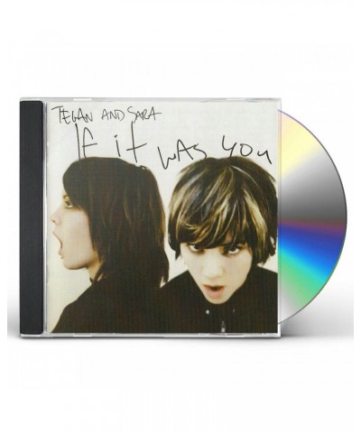 Tegan and Sara IF IT WAS YOU CD $6.04 CD