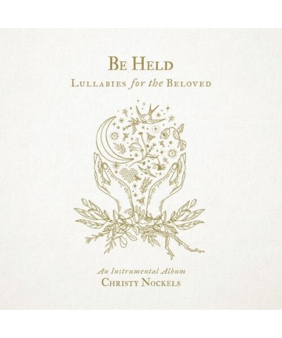 Christy Nockels BE HELD: LULLABIES FOR THE BELOVED (INSTRUMENTAL) CD $5.59 CD