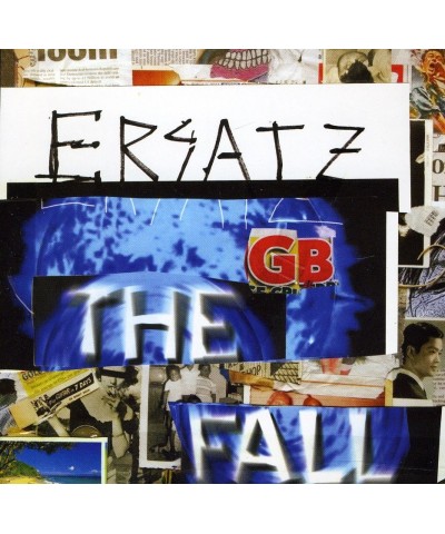 The Fall ERSATZ G.B. CD $8.33 CD